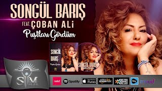 Songül Barış Ft. Çoban Ali - Puştları Gördüm - Official Audio