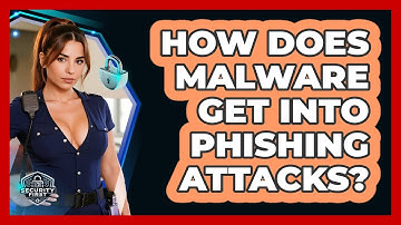 How Does Malware Get Into Phishing Attacks? - SecurityFirstCorp.com