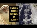 Ellora caves, Kailasa temple was built by aliens? I Sadhguru