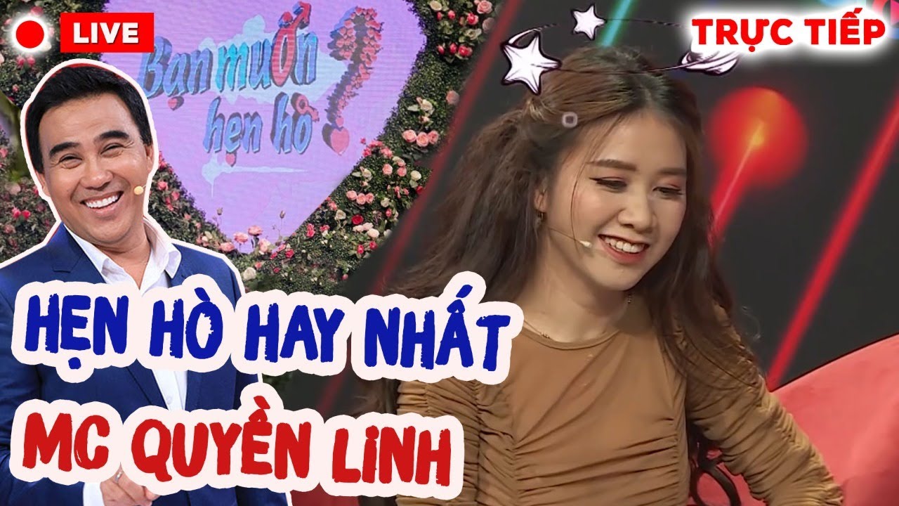 🔴 TRỰC TIẾP 🔴 HẸN HÒ HAY NHẤT MC QUYỀN LINH - CÁT TƯỜNG 💖HẸN HÒ GIẤU MẶT ĐẶC BIỆT 💖