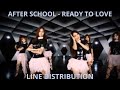 After School (アフタースクール) - Ready To Love | Line Distribution