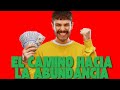 El Camino hacia la Abundancia