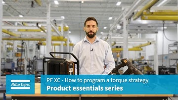 Product Essentials: PF XC: How to program a torque strategy | Atlas Copco USA