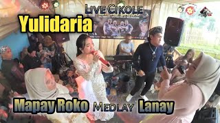 Yulidaria Mapay roko medley Lanay | Balad Darso live Cikole (Arf Audio)