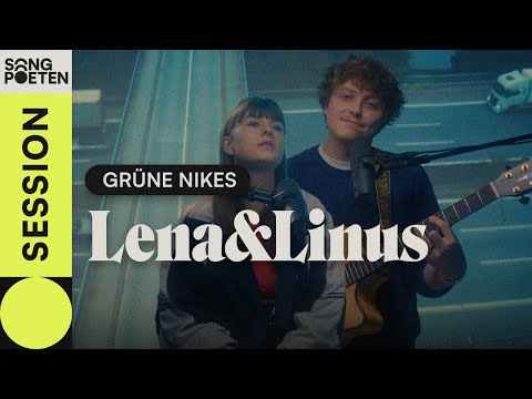 Lena&Linus - Grüne Nikes (Songpoeten Session)
