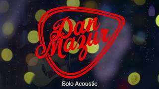 Dan Mazur - Solo Acoustic Covers Sampler