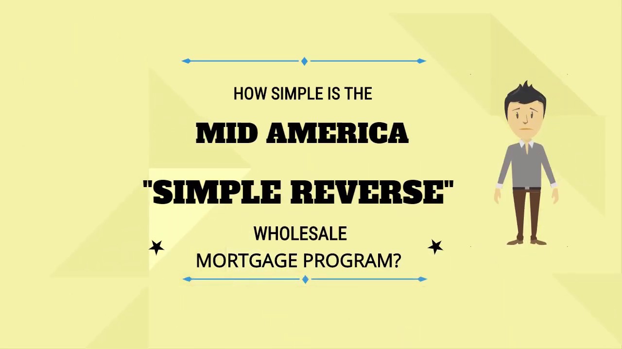 Simple Reverse - Mid America Mortgage
