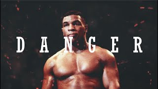 Mike Tyson • DANGER HD