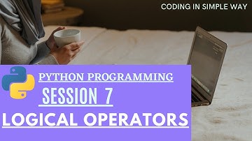 | Logical operators in python (SESSION 7) - Python for beginners |