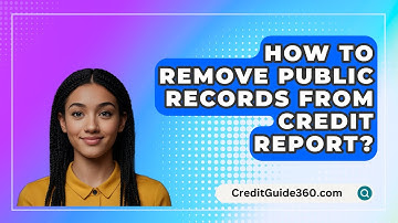 How To Remove Public Records From Credit Report? - CreditGuide360.com