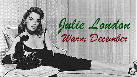Julie London  "Warm December"
