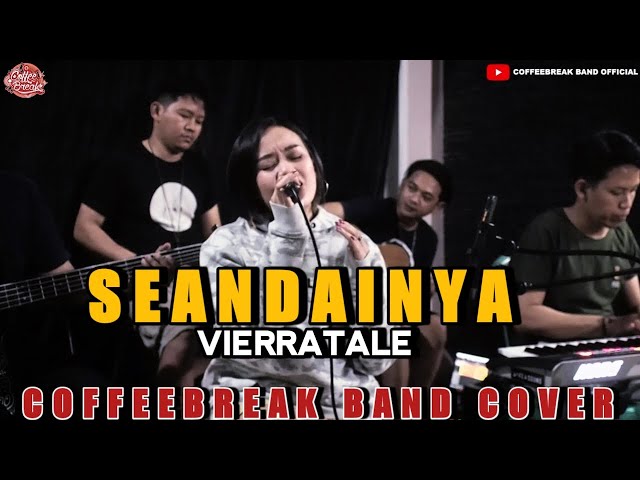 SEANDAINYA - VIERRATALE || COVER BY COFFEEBREAK BAND class=