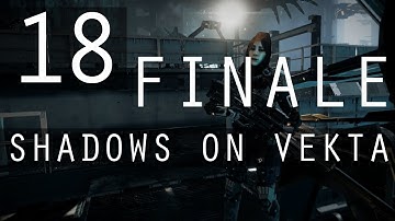 [FINALE | 18] Shadows on Vekta (Let