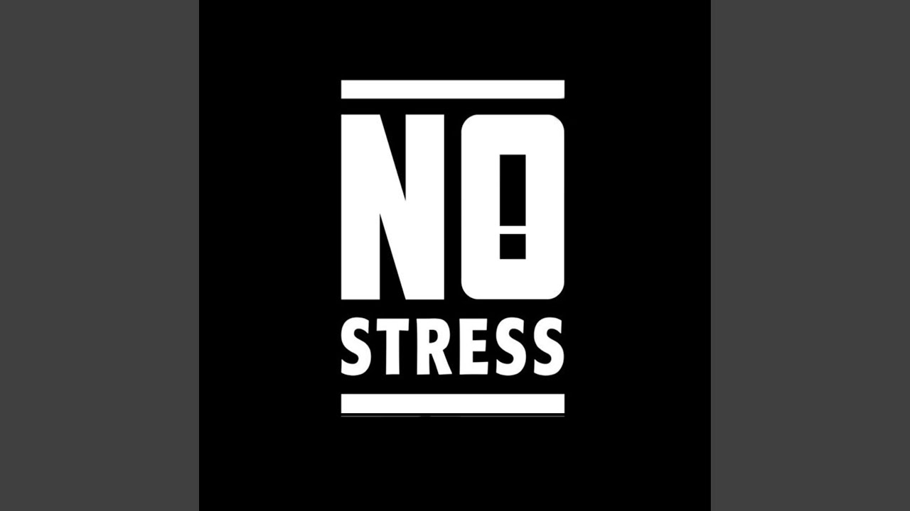 No Stress