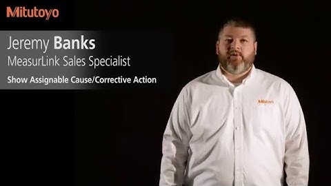 MeasurLink Assignable Cause and Corrective Action - Mitutoyo