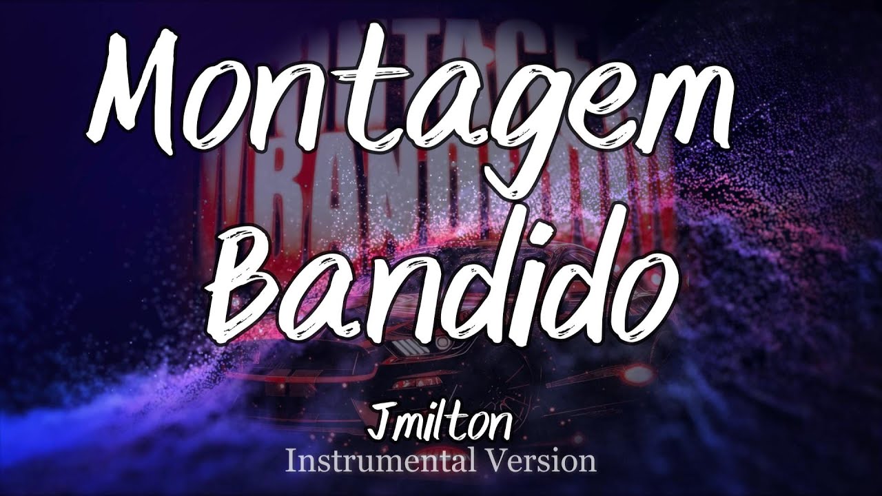 Jmilton - Montagem Bandido (Instrumental)