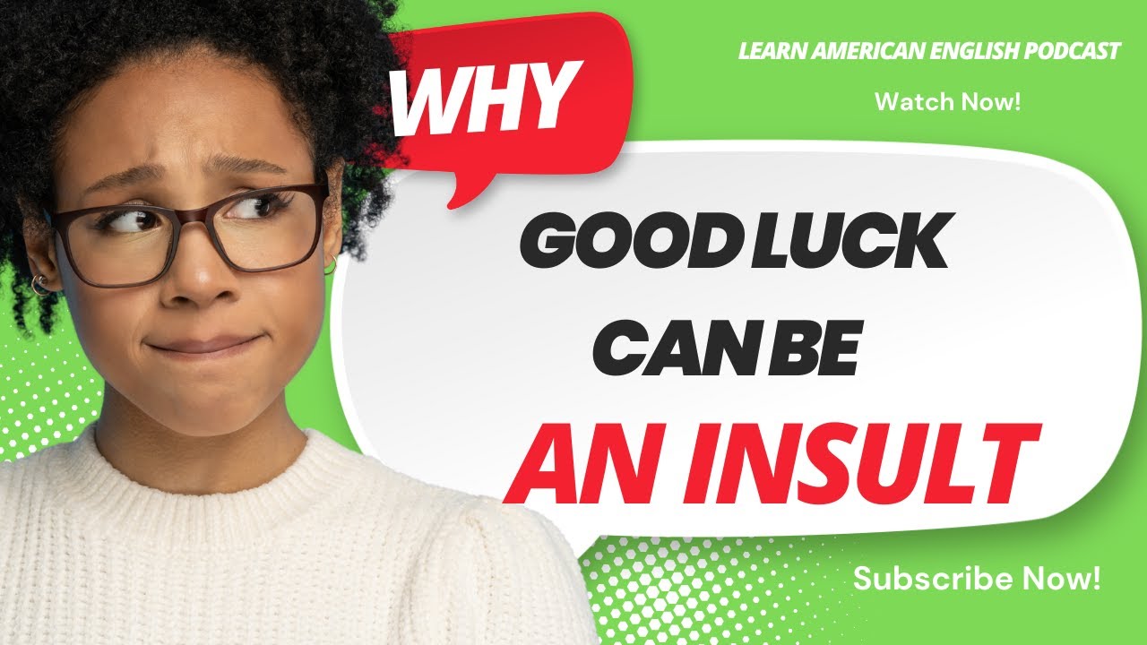 Is "Good Luck" Sarcastic? When Americans DON'T Mean It