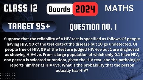 Suppose that the reliability of a HIV test is specified as follows Of people having HIV 90 of