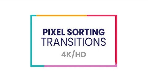 Pixel Sorting Transitions After Effects Presets
