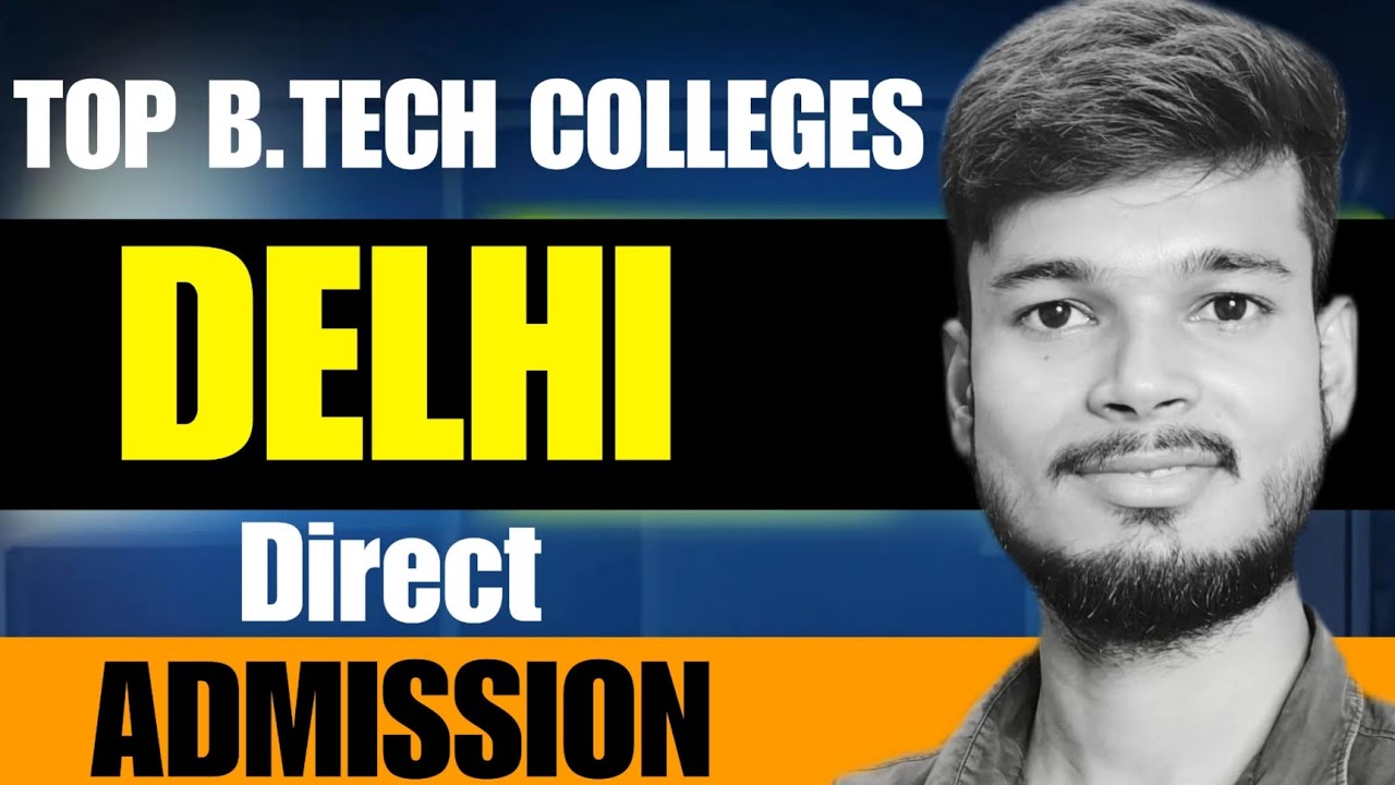 Top B.Tech Colleges in Delhi | Direct Admission with Low Percentage ...
