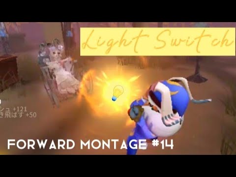 【IdentityV】Forward Montage #14「Light Switch」【第五人格】