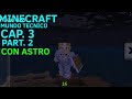Minecraft |mundo tecnico cap. 3 parte 2 con @Astro-Tsukishiro
