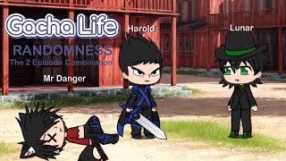 Gacha Life Randomness: The Two Episode Combination (2020)