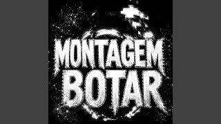 MONTAGEM BOTAR (Ultra Slowed) - LZRXND