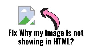 Fix Why my image is not showing in HTML 2025
