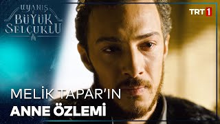 Melik Tapar'ın Anne Özlemi - Uyanış Büyük Selçuklu 9. Bölüm