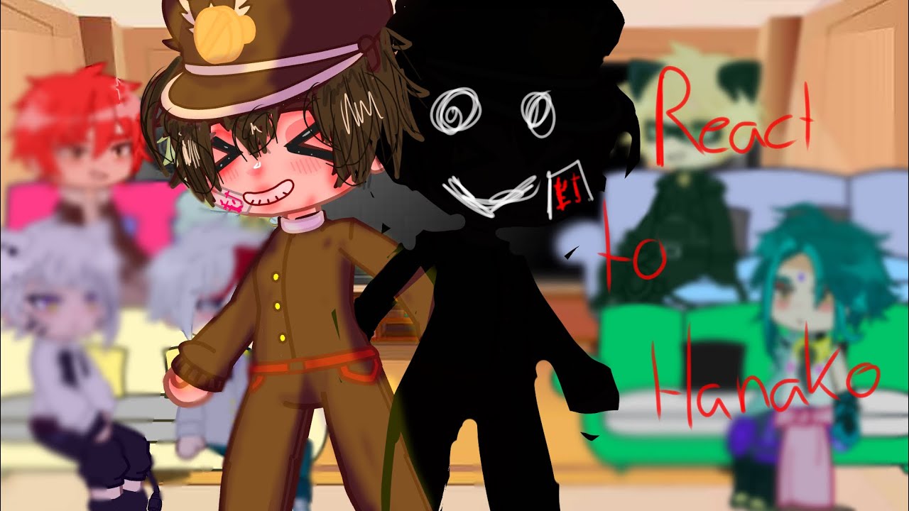 My favorite characters react to Hanako// 5/8 Manga spoilers!