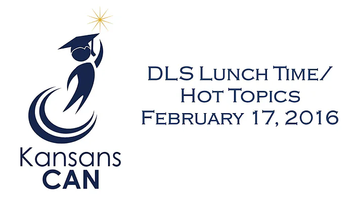 Kansas State Department of Education's DLS Lunchtime Meeting February 17th, 2016