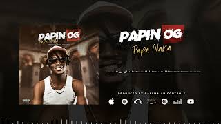 Video thumbnail of "PAPIN OG - PAPA NANA (SON OFFICIEL)"