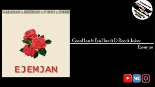 GaraHan ft EzizHan ft D Roo ft Joker-Ejemjan (TmRap-HipHop)