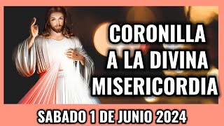 Coronilla a la Divina Misericordia de Hoy. Sabado 1 de Junio 2024 - Misericordia