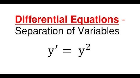 Simple Solution. How to Solve Differential Equations – Separation of Variables Part 5