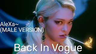 Alexa ~ Back In Vogue (Male Version)