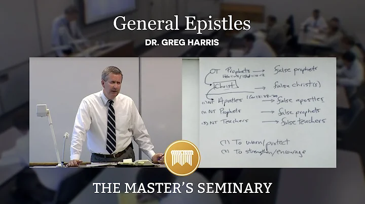 Lecture 1&2: General Epistles - Dr. Greg Harris