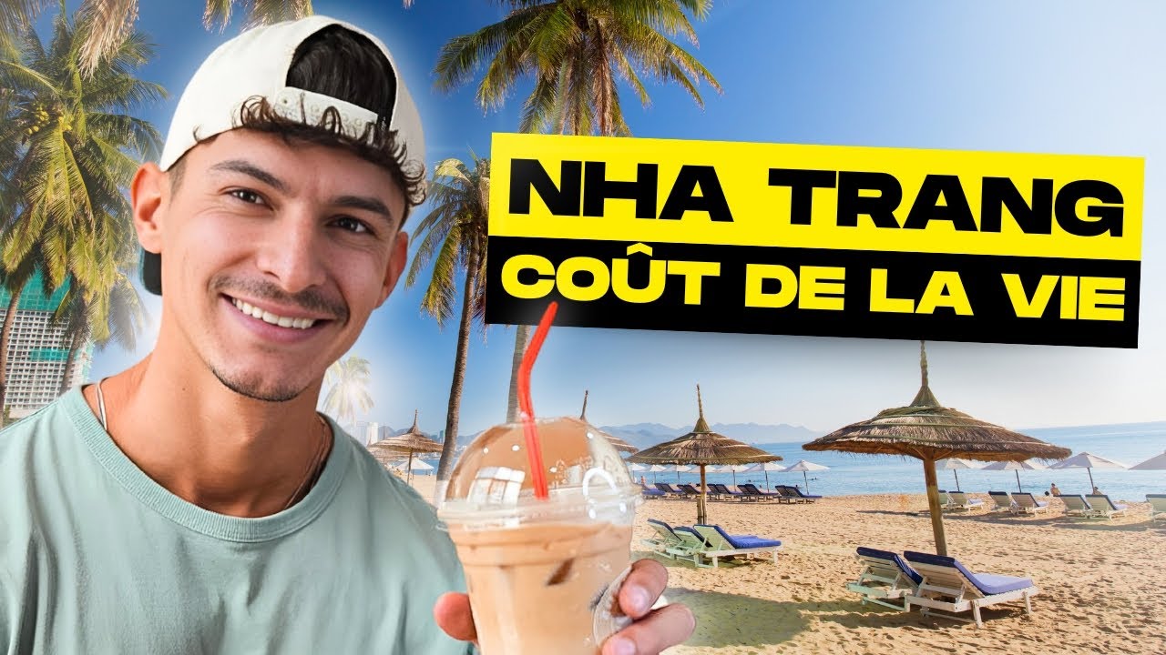 Quel est le COÛT DE LA VIE à Nha Trang, VIETNAM ? (luxe abordable)
