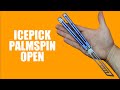 Balisong Tricks - (Icepick Palmspin Open) - Intermediate #3.2