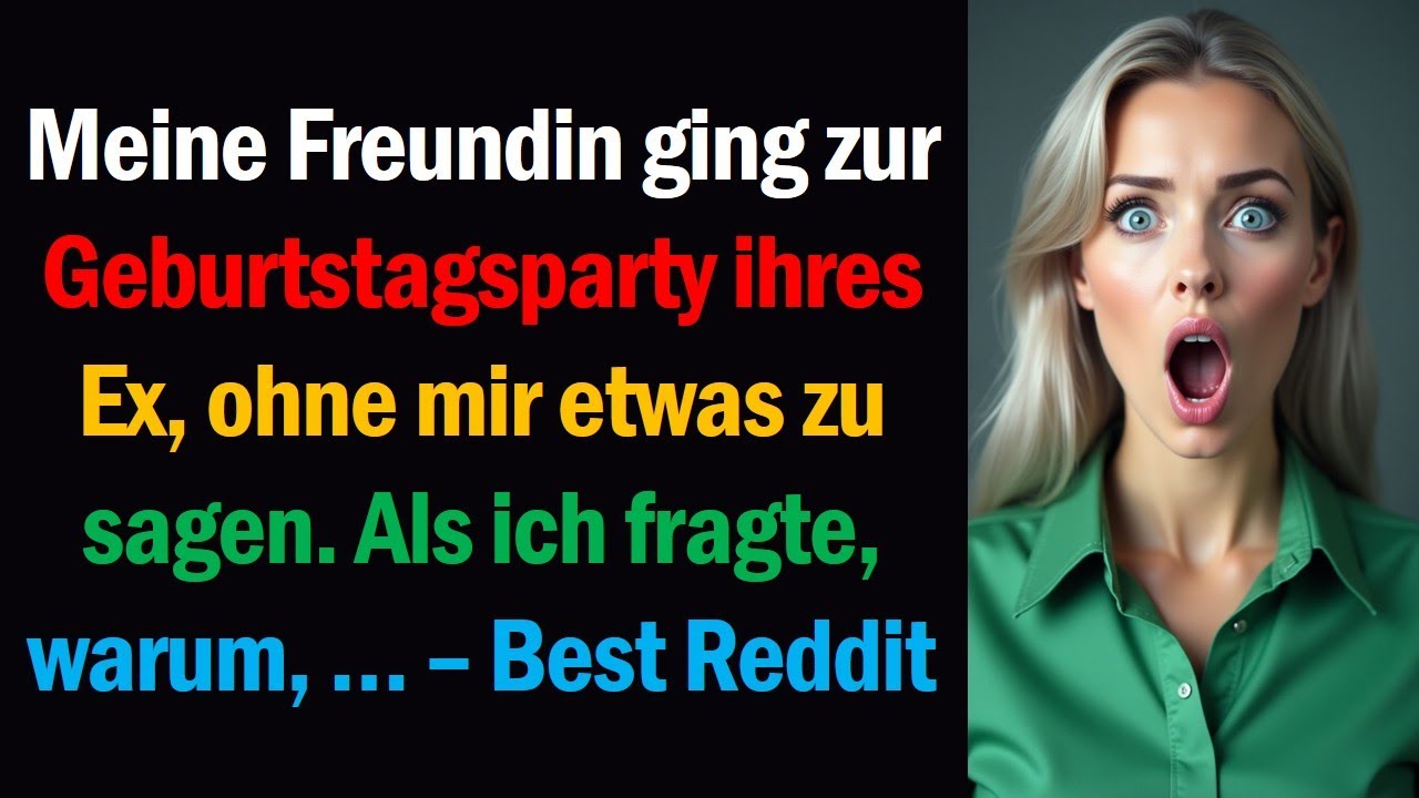 Meine Freundin ging zur Geburtstagsparty ihres Ex, ohne mir etwas zu sagen. Als ich fragte, warum,
