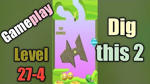 dig this 2 level 27-4 gameplay walkthrough Solution