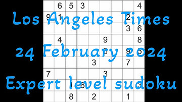 Sudoku solution – Los Angeles Times 24 February 2024 Expert level