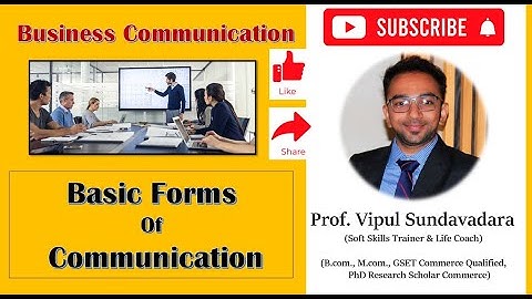 Business Communication | Basic Forms of Communication| Unit 1| Chapter 2 Prof. Vipul Sundavadara