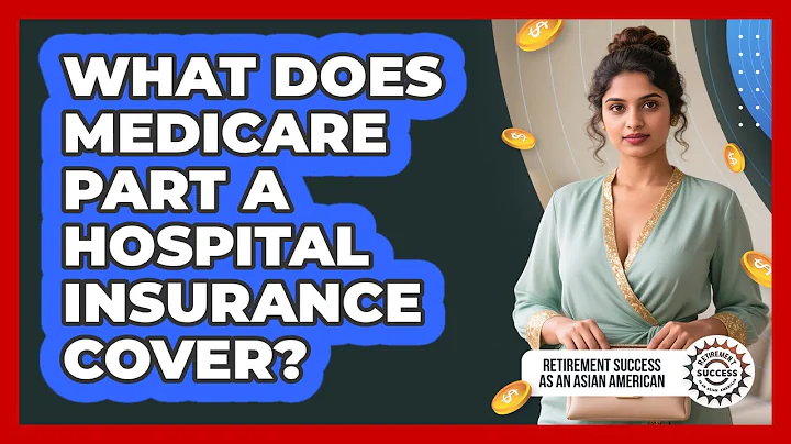 What Does Medicare Part A Hospital Insurance Cover?