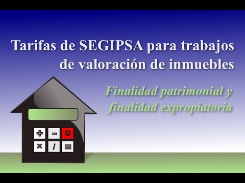 Tarifas de SEGIPSA para tasaciones inmobiliarias