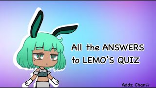 All of the ANSWERS to LEMO’S QUIZ | Gacha Life