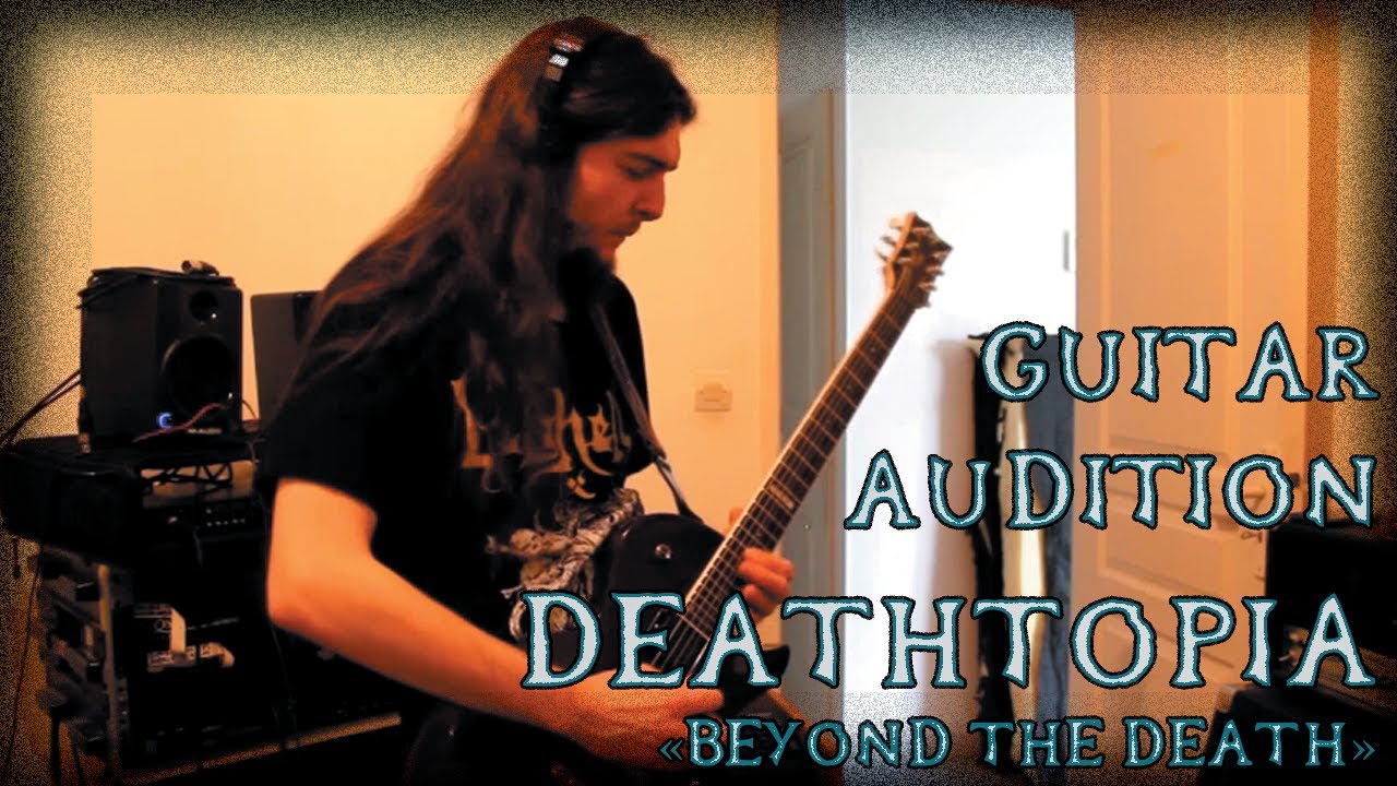 DEATHTOPIA - Beyond The Death ( Guitar Audition Playthrough)