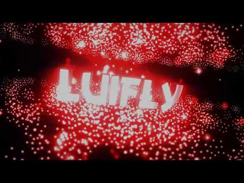 LuiFly Intro 🔥