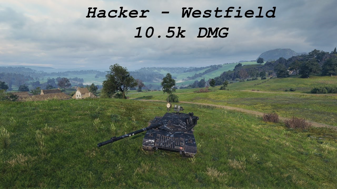 Hacker - Westfield - 10.5k DMG | WORLD OF TANKS